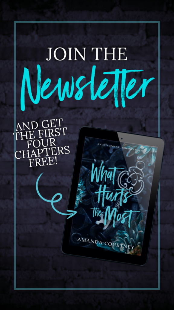 Ebook cover for What Hurts the Most by Amanda Courtney with the text: Join the Newsletter and get the first four chapter for free.